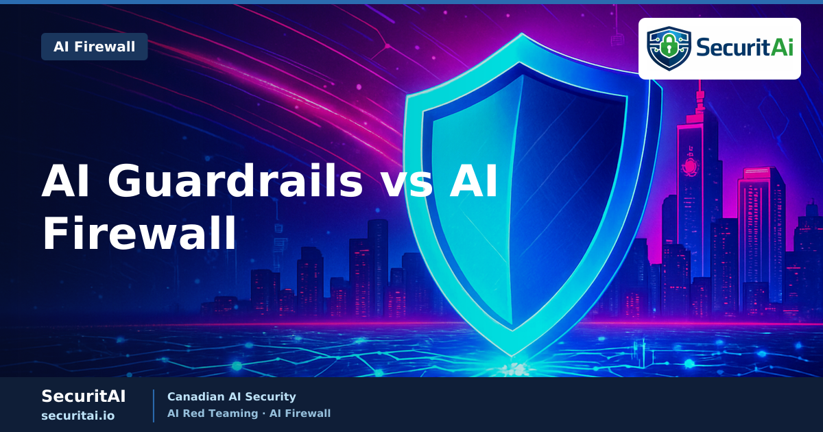 AI guardrails vs an AI firewall: what is the difference
